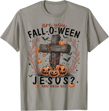 Are You Fall-O-Ween Jesus Pumpkin Spooky Halloween Christian T-Shirt