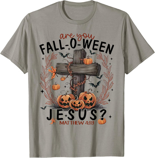 Are You Fall-O-Ween Jesus Pumpkin Spooky Halloween Christian T-Shirt
