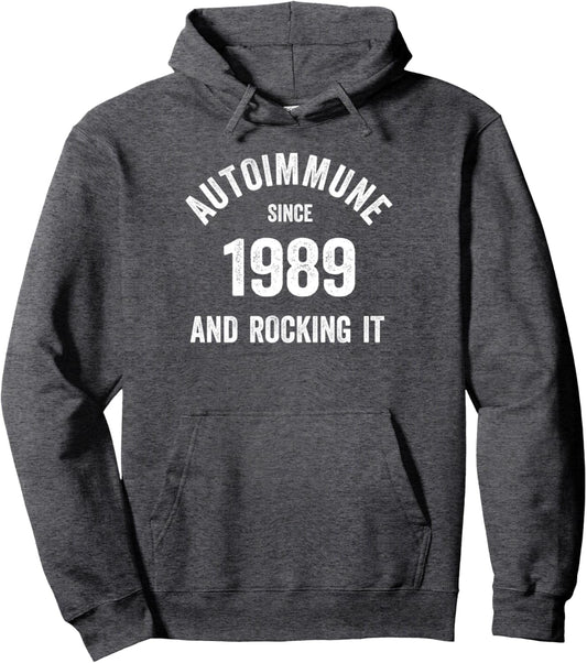 Autoimmune And Rocking It Autoimmune Disease Pullover Hoodie