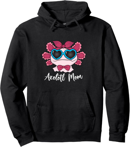 Axolotl Mom Axolotl Pet Lover Women Axolotl Pullover Hoodie