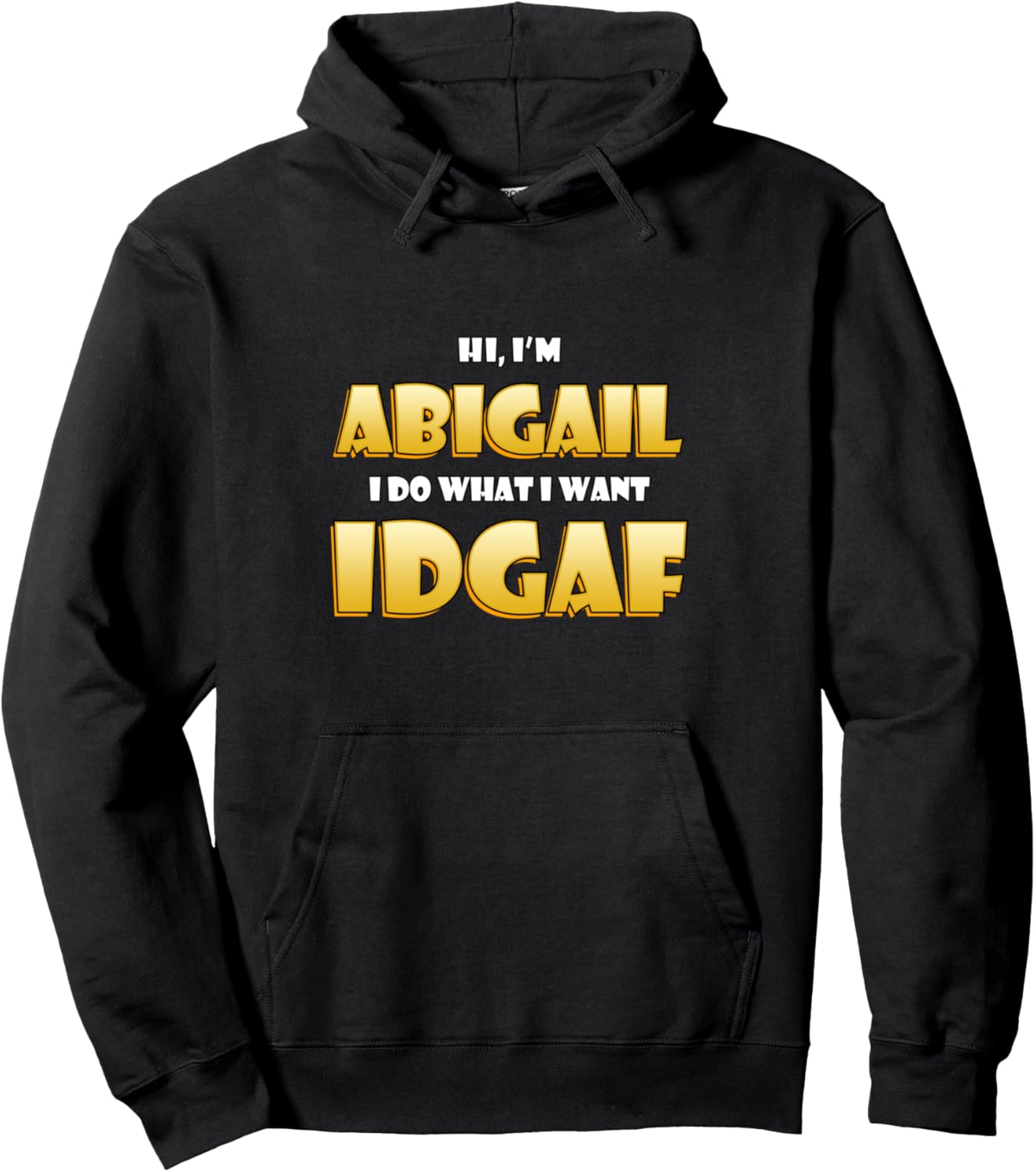 Abigail Costume IDGAF Meme Funny Halloween Costume For Abbi Pullover Hoodie