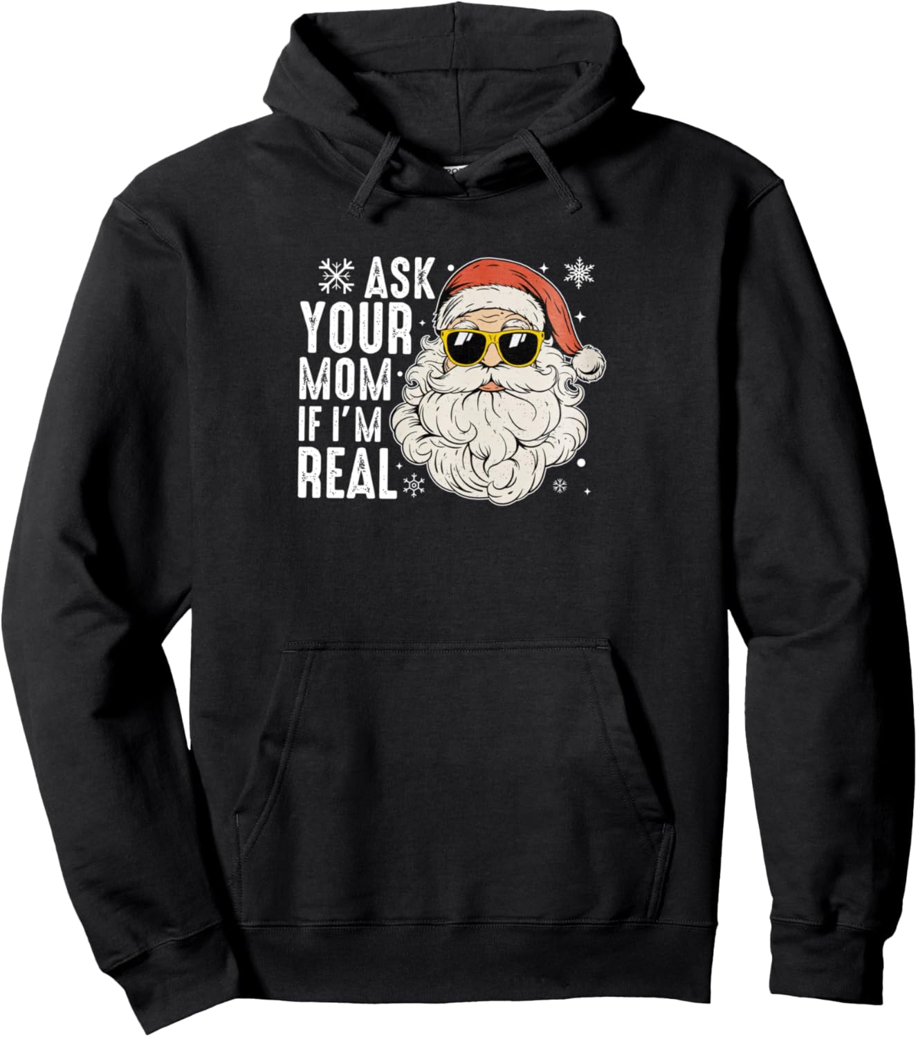 Ask Your Mom If I'm Real Funny Christmas Santa Claus Xmas Pullover Hoodie
