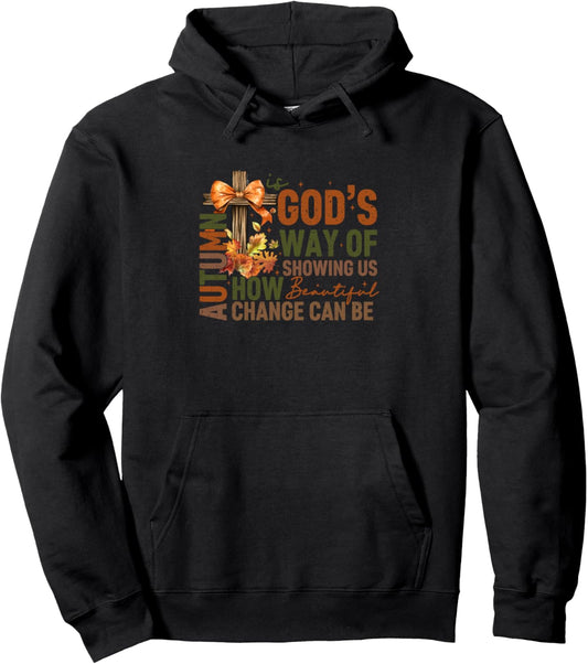 Autumn God's Way Of Showing Us Fall Vibes Thanksgiving Pullover Hoodie