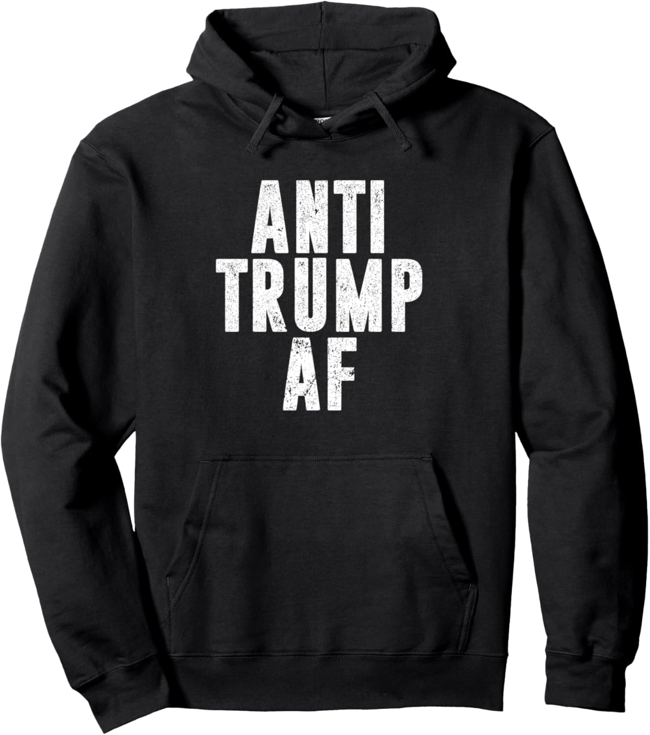 Anti Trump AF Distressed Novelty Pullover Hoodie
