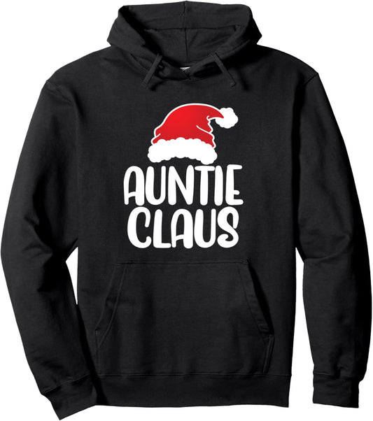 Auntie Claus Family Matching Christmas Funny Aunt Santa Xmas Pullover Hoodie