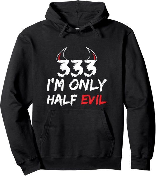 333 I'm Only Half Evil Devil Halloween Drinking Party Hoodie