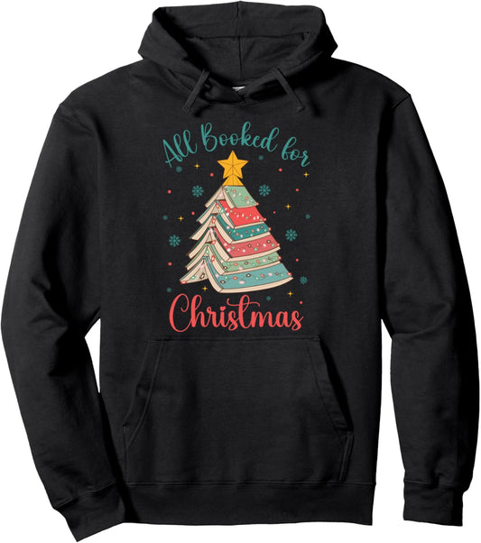 All Booked For Christmas Tree Book Funny Bookish Christmas Pullover Hoodie