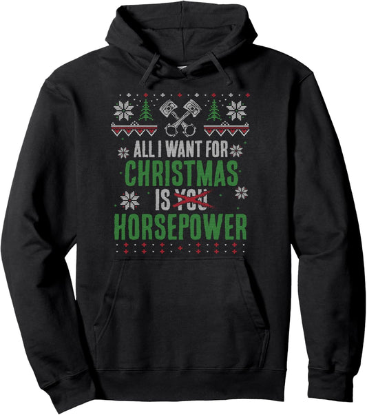All I Want for Christmas is Horsepower X-Mas Hoodie Pullover Hoodie