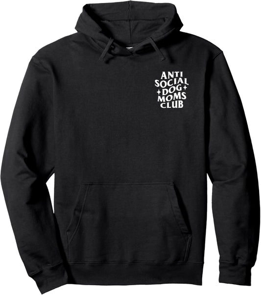 Anti Social Dog Moms Club Funny Introvert Dog Mom Dog Lover Pullover Hoodie