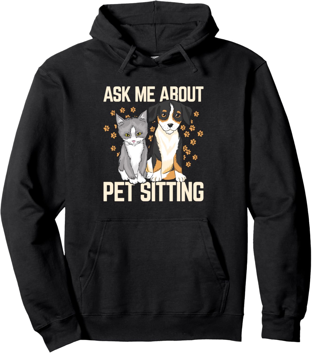 Ask Me About Pet Sitting Animal Lover Pet Sitter Cats Dogs Pullover Hoodie