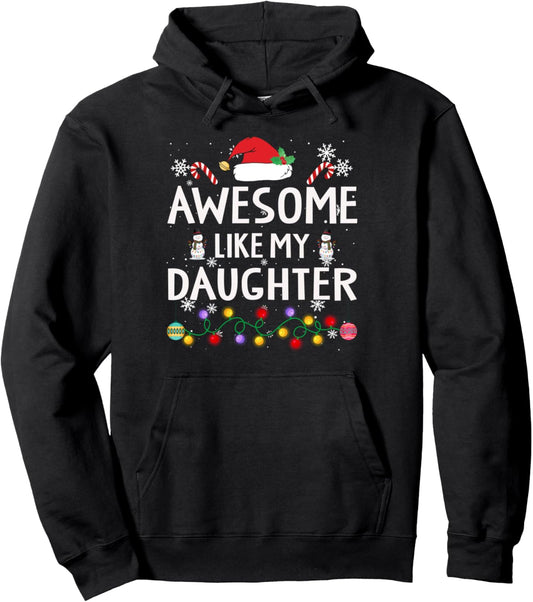 Awesome Like My Daughter Mothers Day Christmas Xmas Funny Pullover Hoodie