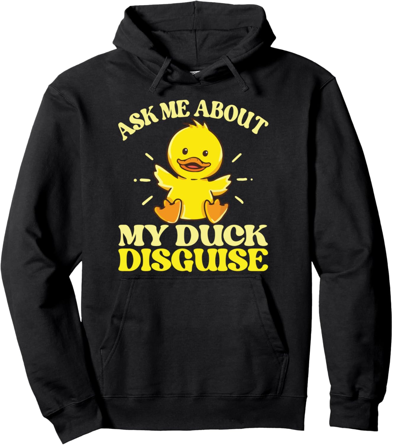 Ask Me About My Duck Disguise Duck Costume Halloween Funny Pullover Hoodie
