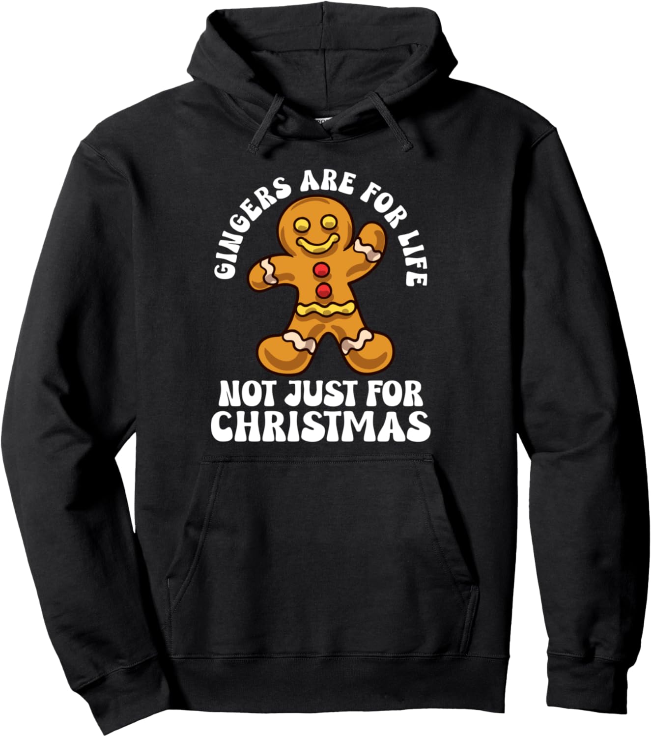 Gingers Are For Life Not Just For Christmas Funny Redhead Pullover Hoodie