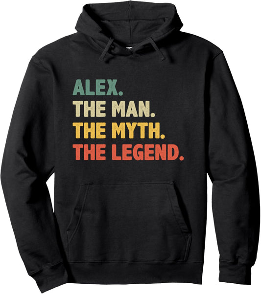Alex The Man The Myth The Legend - Vintage Gift for Alex Pullover Hoodie