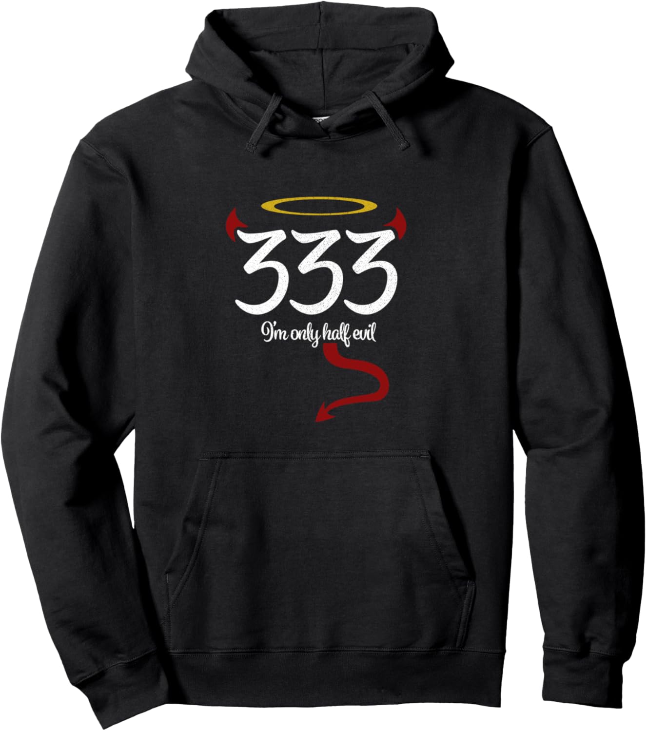 333 I'm Only Half Evil Funny Halloween Pullover Hoodie