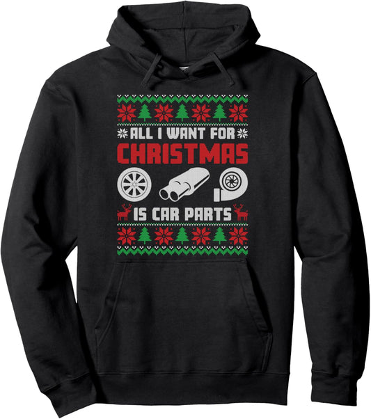 All I Want for Christmas is More Car Parts Ugly Sweater Xmas Pullover Hoodie