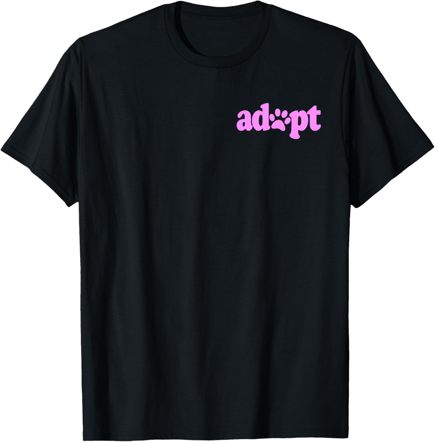 ADOPT DON'T SHOP DOG CAT PET LOVER RESCUE SHELTER FOSTER TEE Men Women Kids T-Shirt