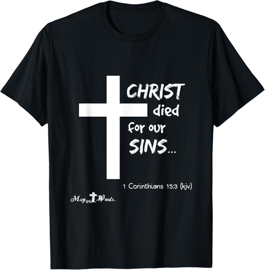 1 Cor 15:3 Christ died for our sins... Jesus Easter Cross T-Shirt