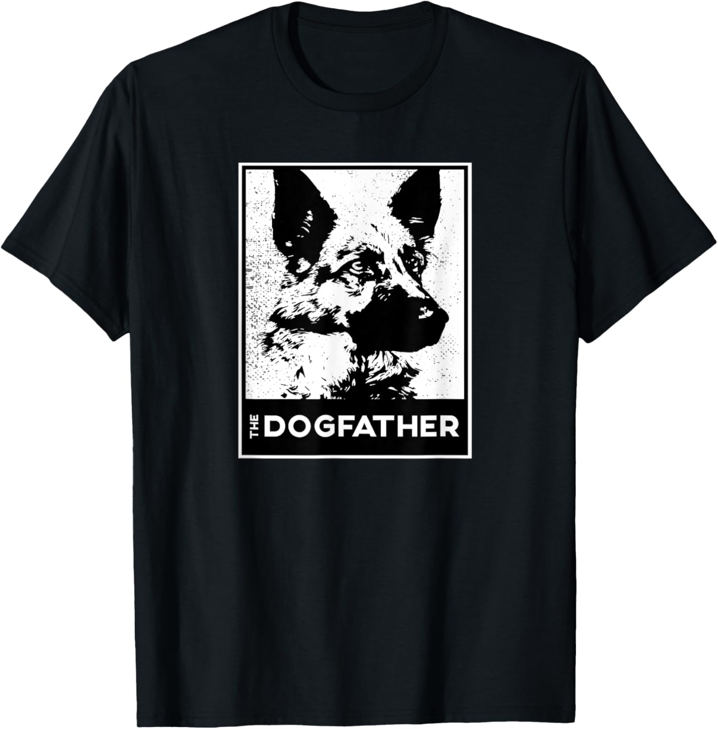 German Shepherd The Dog-father Funny Dog Dad T-Shirt