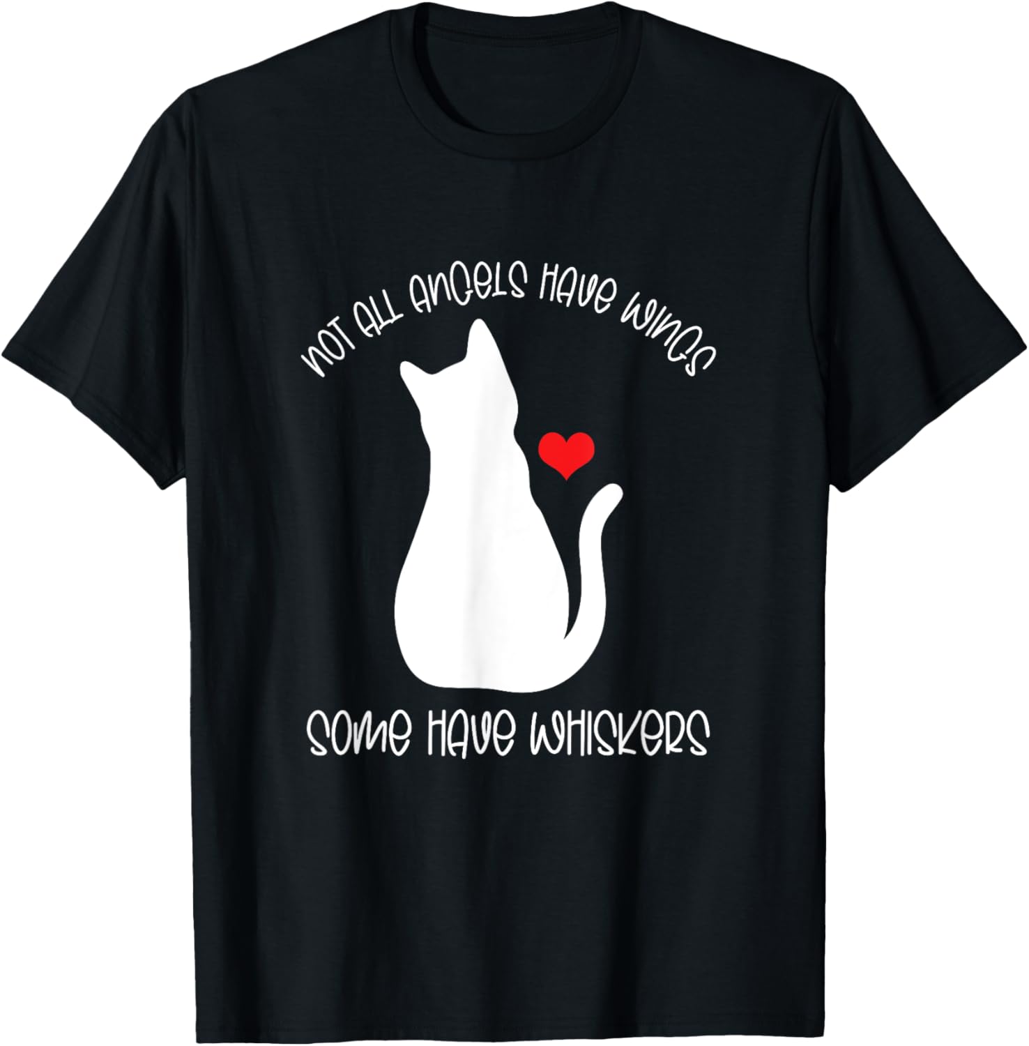 Angels don't always have wings, some have beards, cat lovers, pets T-Shirt