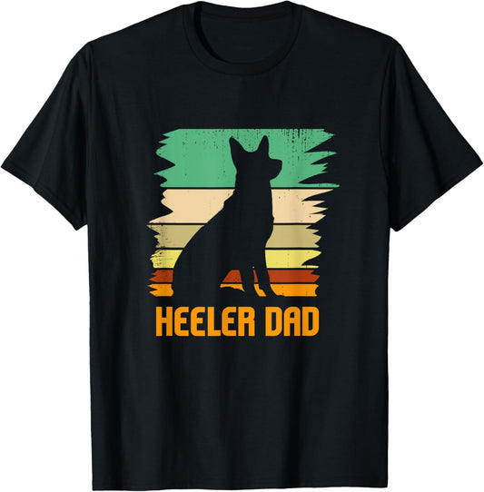 Australian Cattle Dog I Pet I Heeler Dad I Heeler T-Shirt for Men Women
