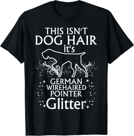 German Wirehaired Pointer Tee Shirt Glitter Fun Apparel Gift T-Shirt