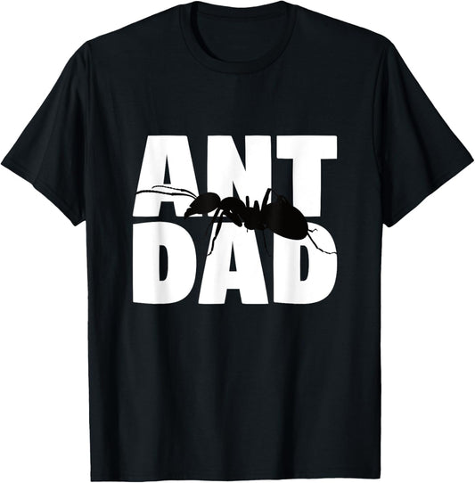 Ant Dad T-Shirt Ant Lover Gift for Father Pet Animal Tee T-Shirt