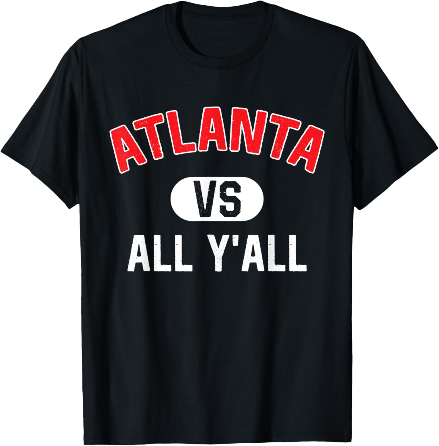 Atlanta Vs All Y'All - Funny Atlanta T-Shirt