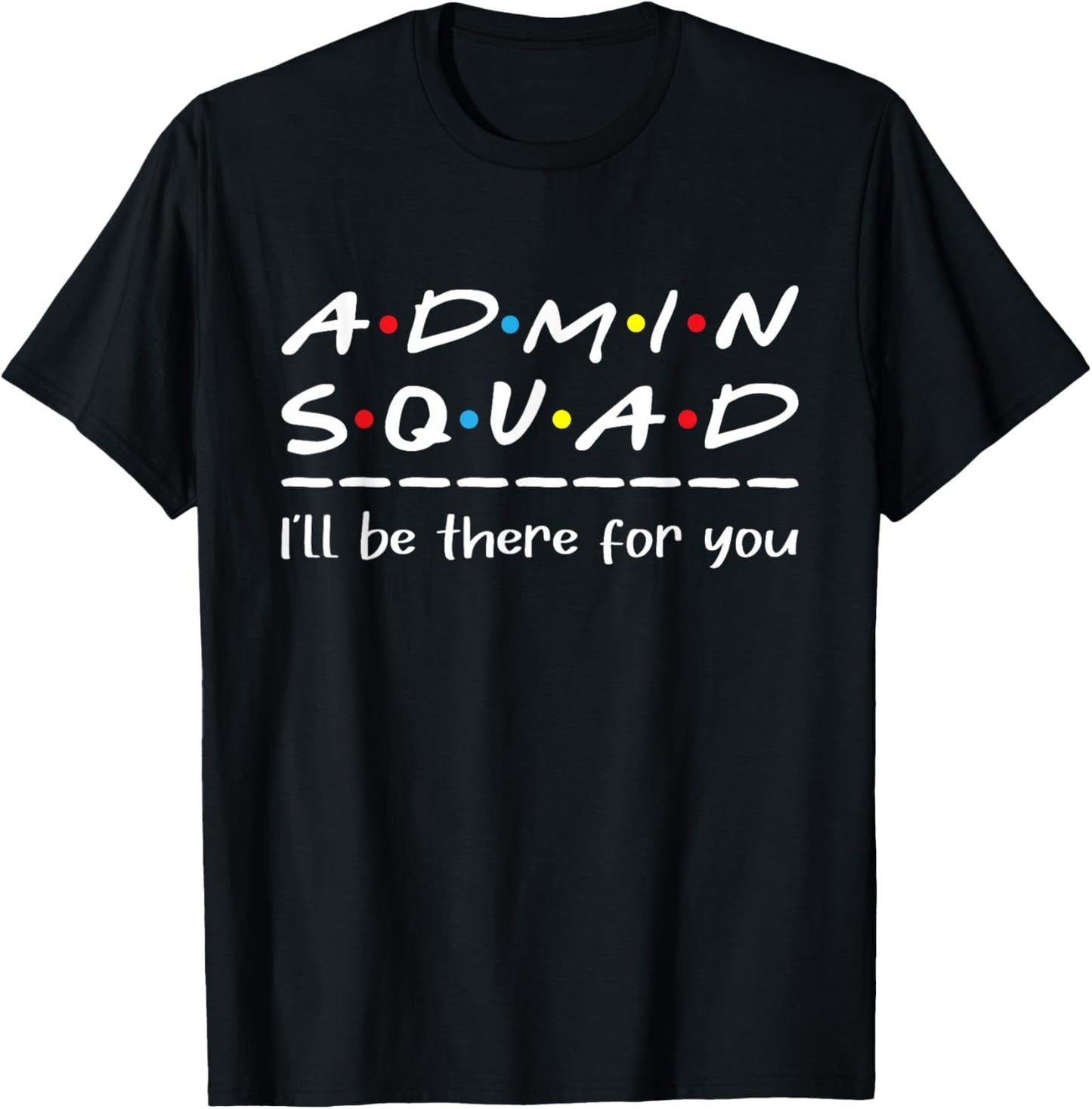 Admin Squad - Administrative Assistant Office Secretary T-Shirt