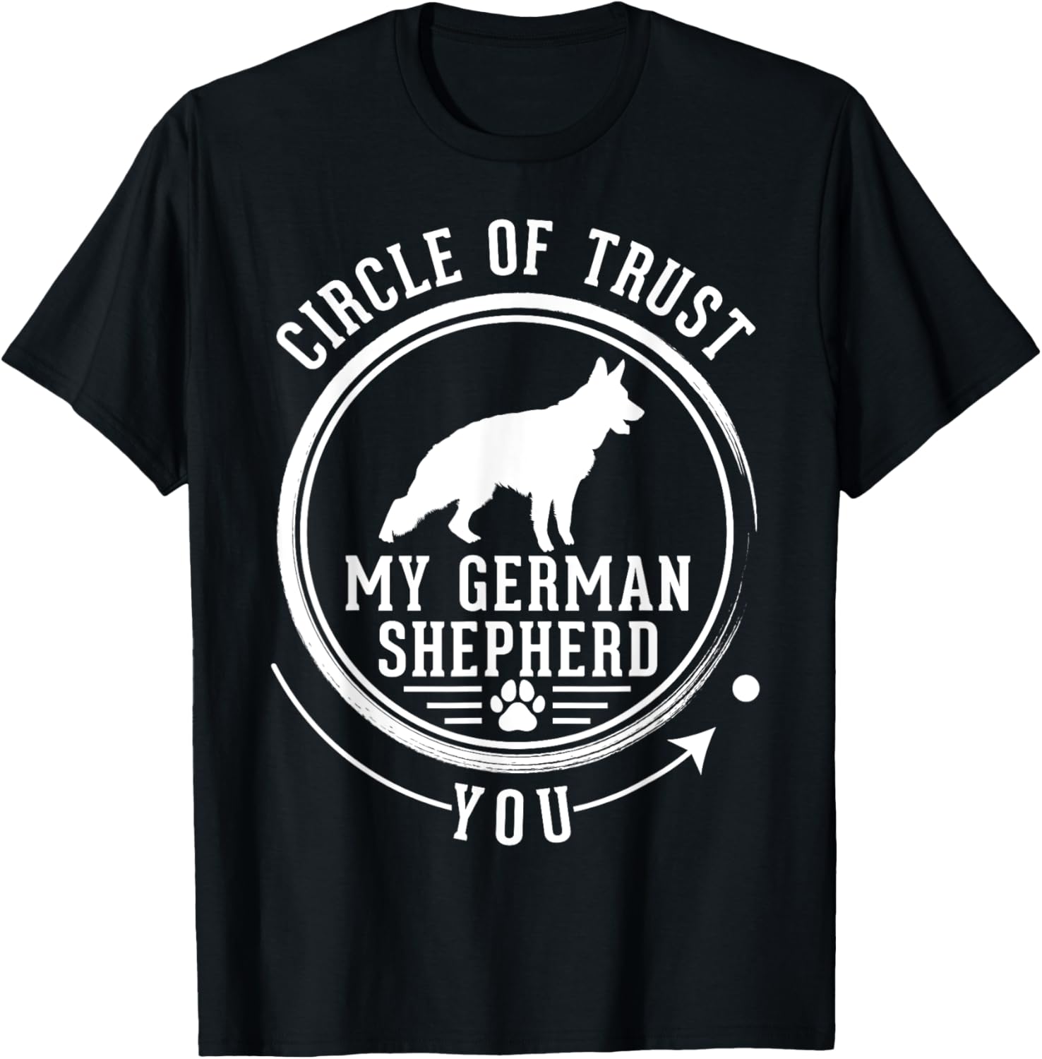 German Shepherd Owner Circle of Trust German Shepherd Lovers T-Shirt