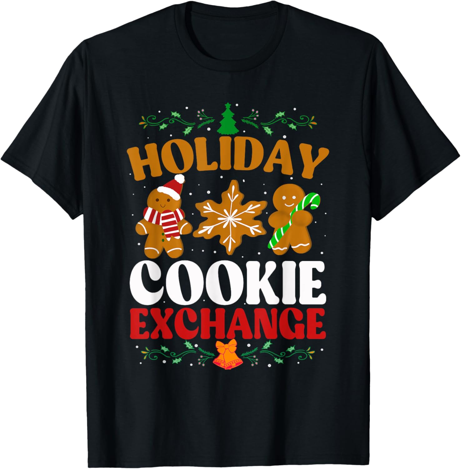 Cookie Exchange Christmas Cookie Baking Ugly Xmas Sweater T-Shirt