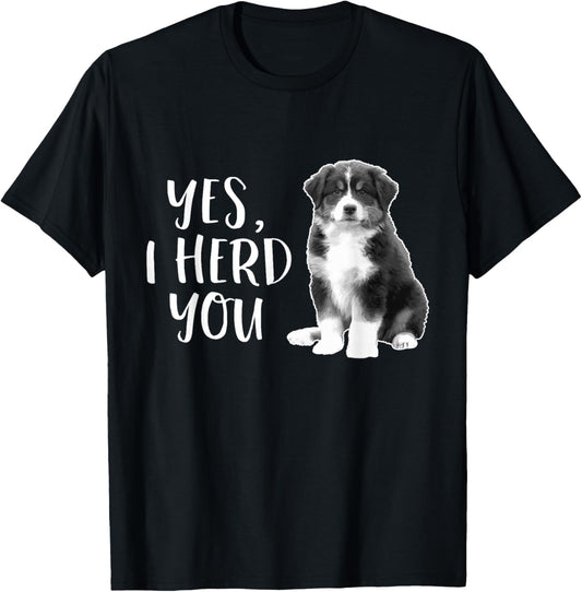 Australian Shepherd Herding Dog Funny I Herd You Mom Dad T-Shirt