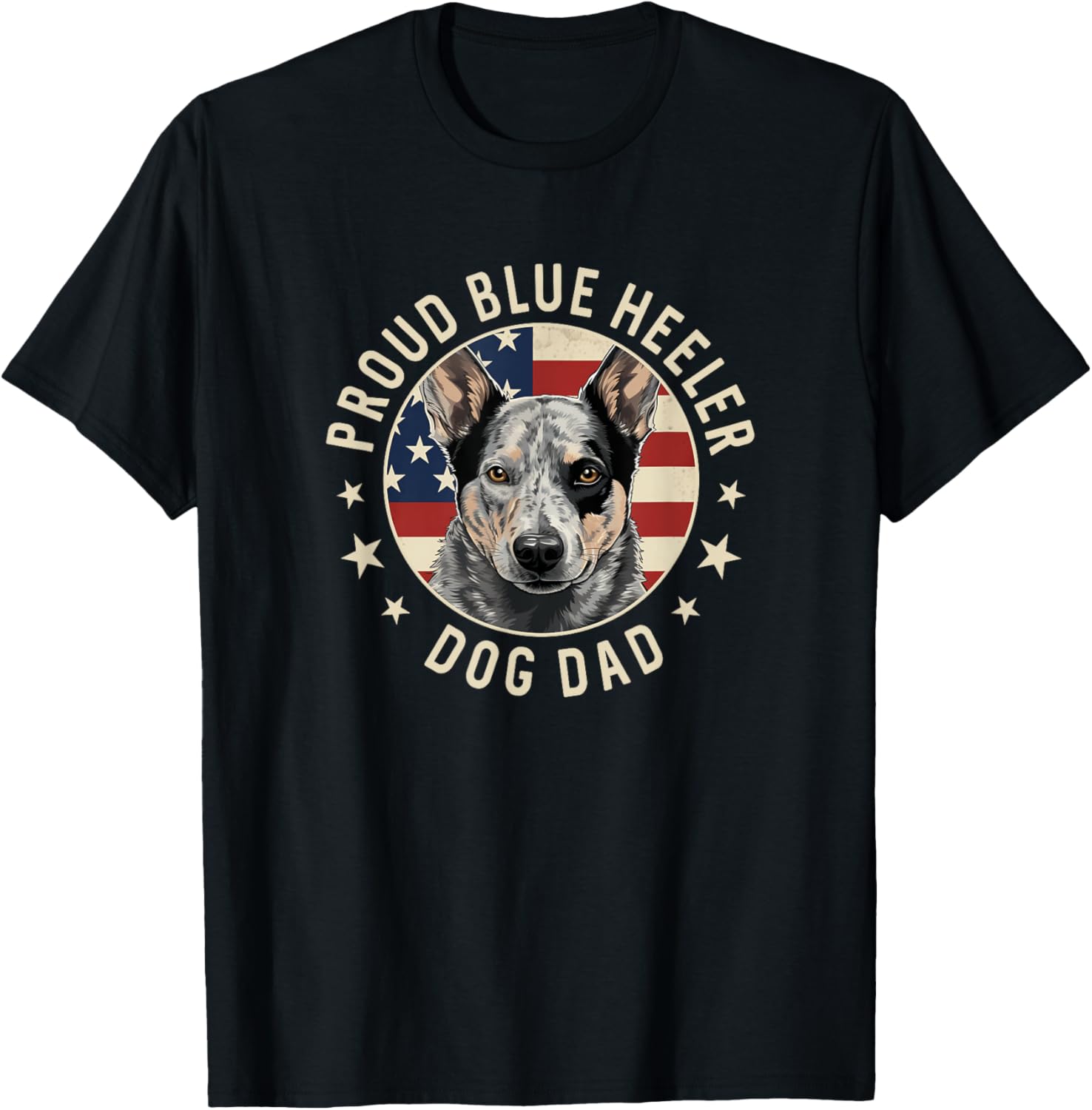 Australian Cattle Dog, American Flag Proud Blue Heeler Dad T-Shirt for Men