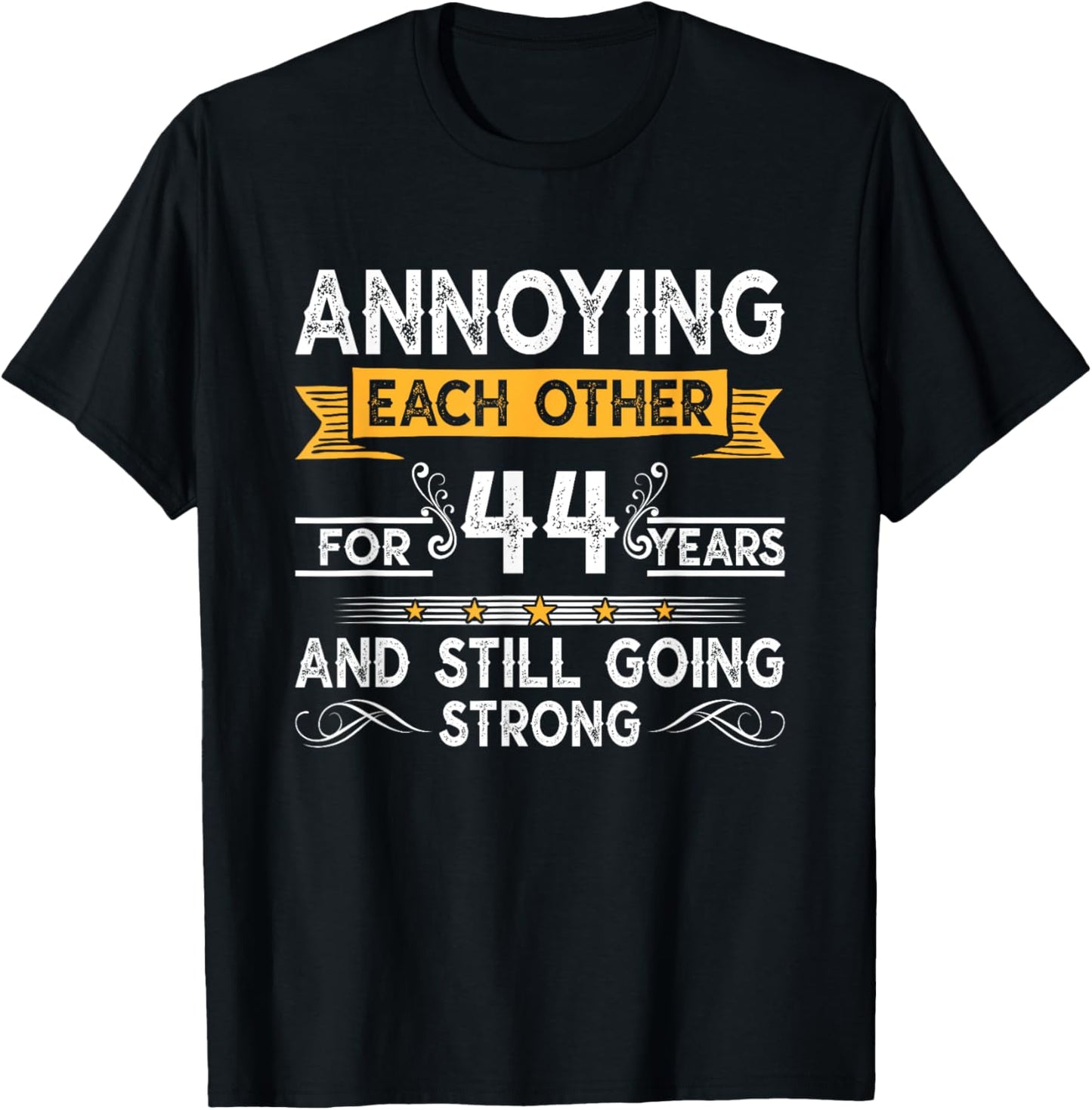 Annoying Each Other For 44th Years 44 Wedding Anniversary T-Shirt