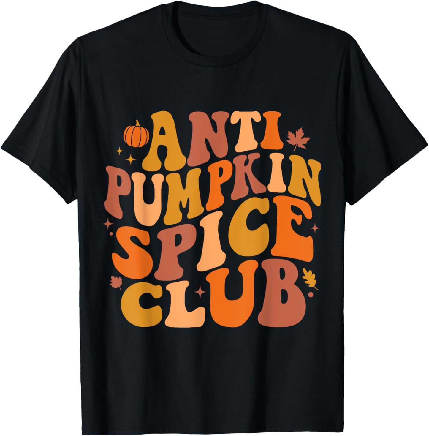 Anti Pumpkin Spice Club Halloween T-Shirt