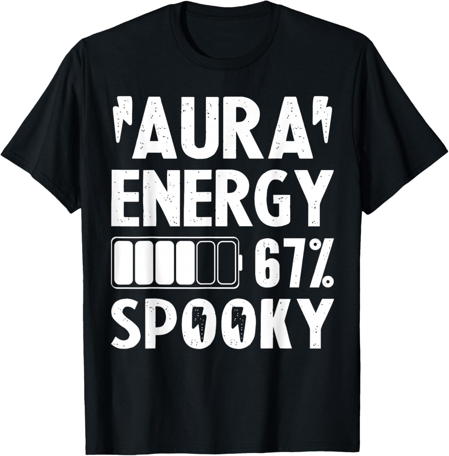 Aura Energy 67% Halloween Fun Spooky Season Gen Alpha Slang T-Shirt