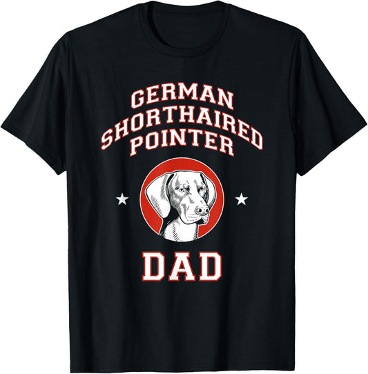 German Shorthaired Pointer Dad Dog Father T-Shirt