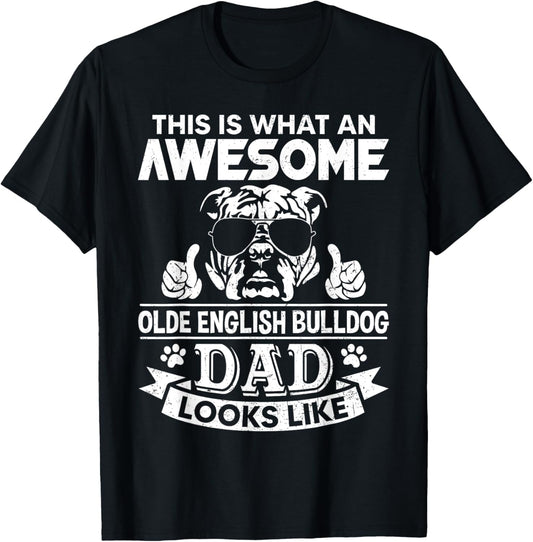 Awesome Olde English Bulldog Dad Looks Like Vintage Retro Men Women Girls Kids T-Shirt