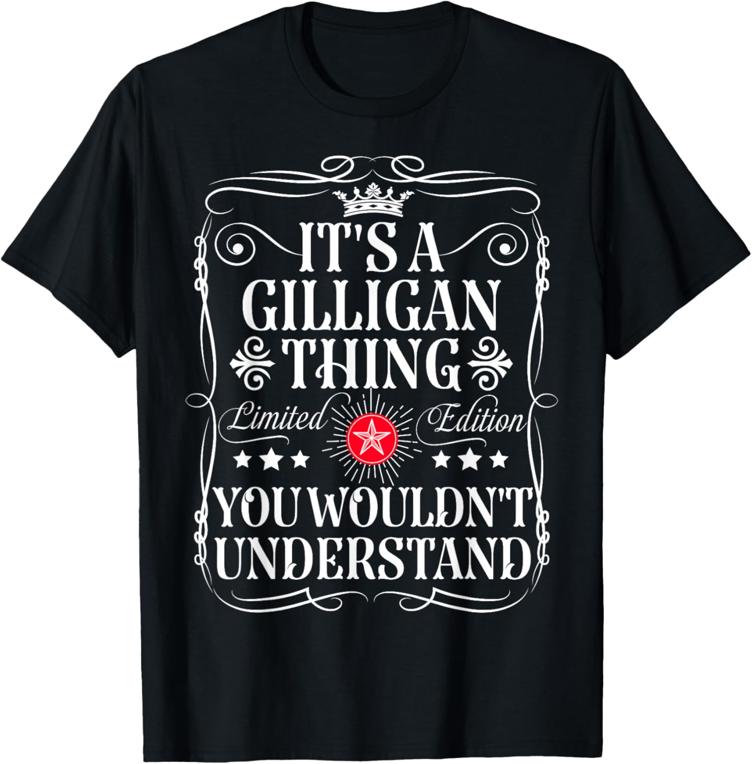 Gilligan Name Its A Gilligan Thing You Wouldn't Understand T-Shirt