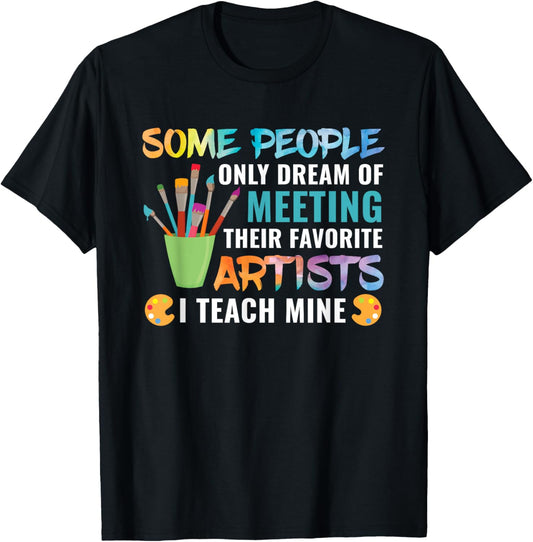 Art Teacher Teachers Appreciation Gift Men Women Girls Kids T-Shirt