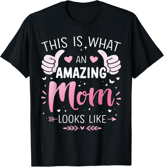 Amazing mom mother looks like mothers day christmas birthday T-Shirt