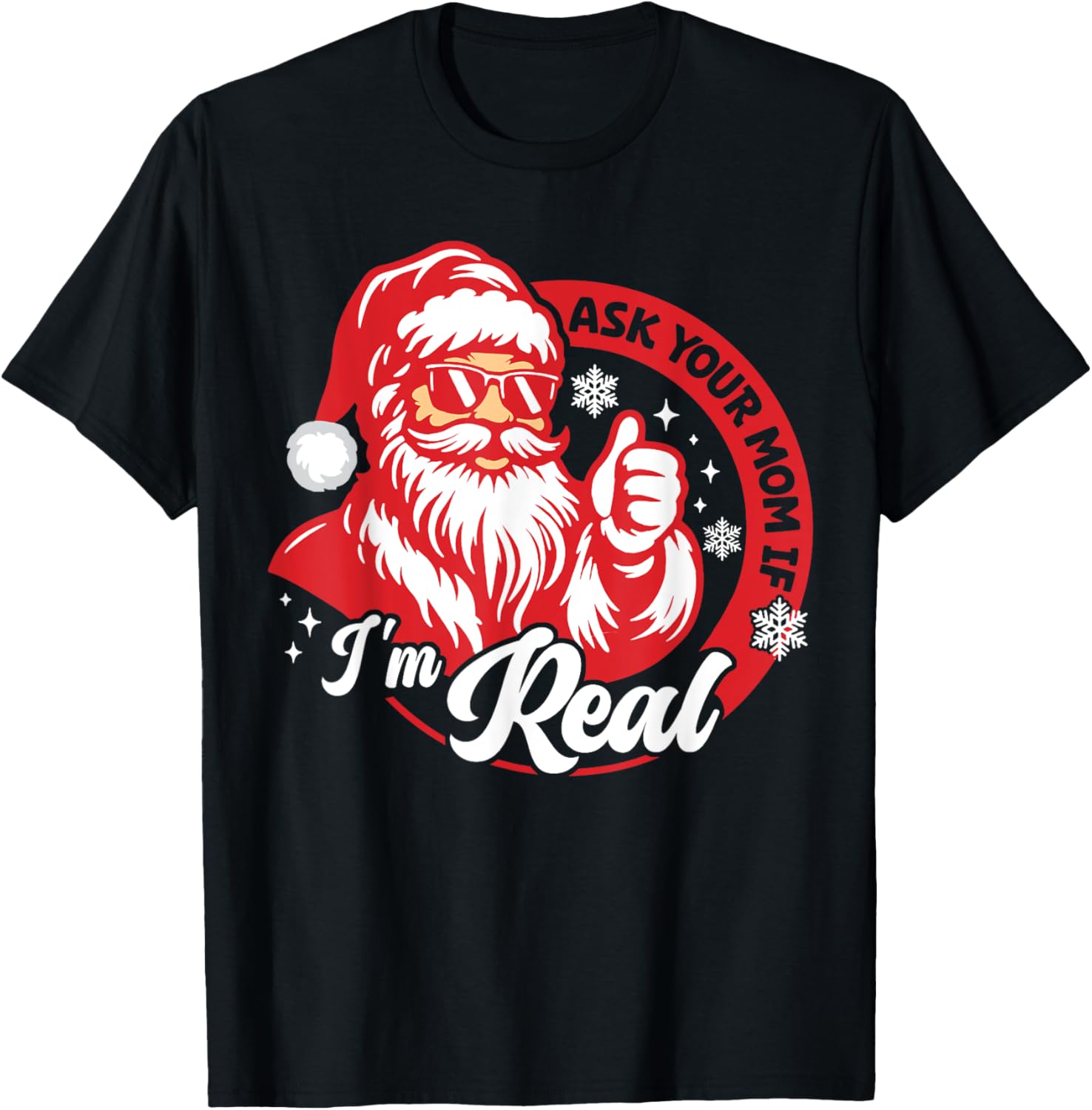 Ask Your Mom If I'm Real Christmas Retro Santa Xmas Pajama T-Shirt