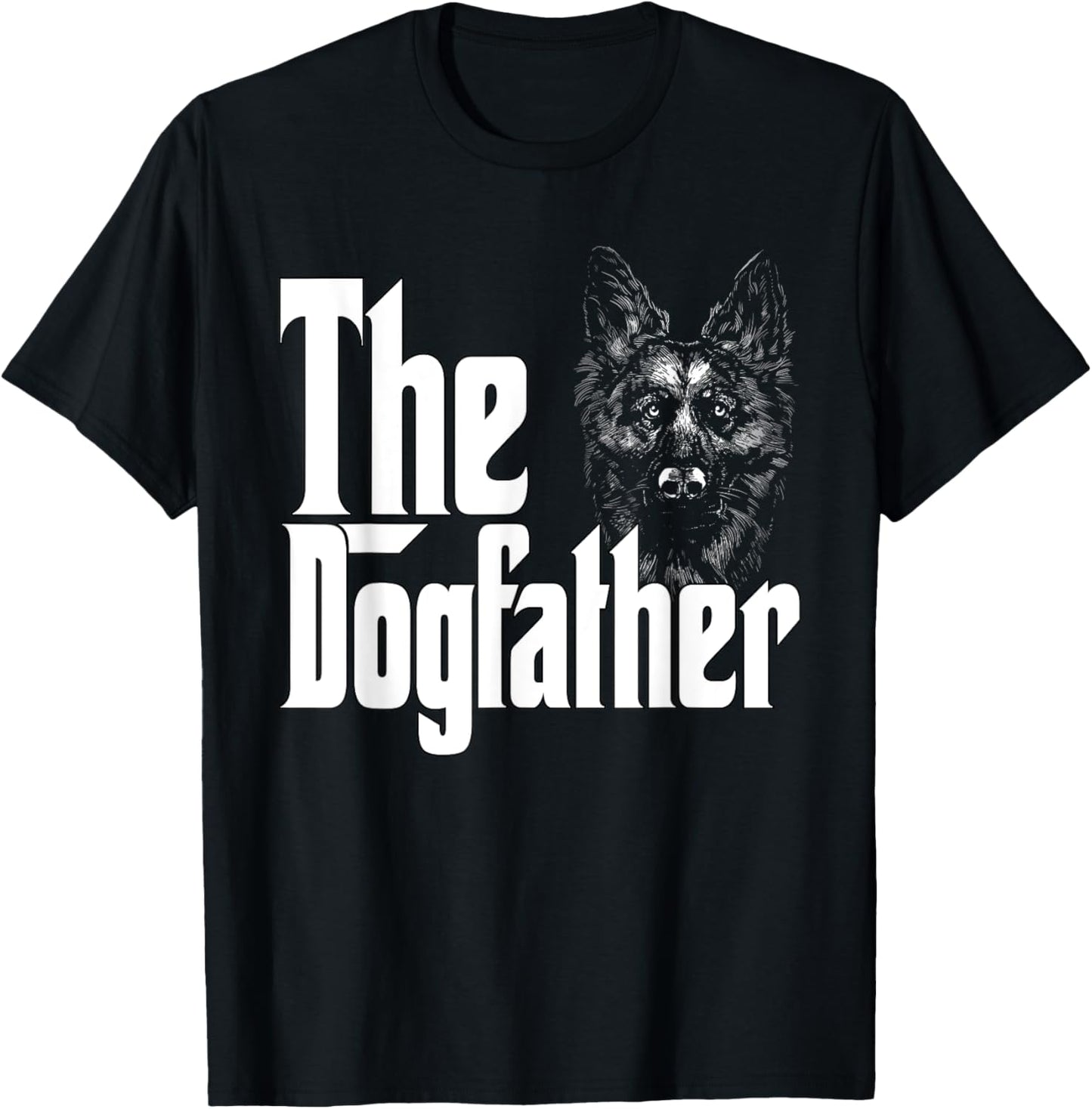 German Shepherd Dog Dad Dogfather Dogs Daddy Father T-Shirt