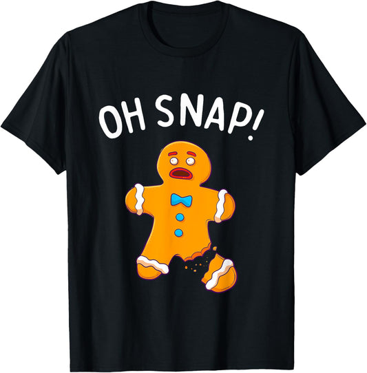 Gingerbread Man Oh Snap Christmas Funny Cookie Baking Gift Short Sleeve T-Shirt