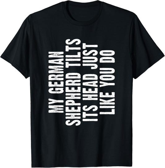 German Shepherd Dog Gift Ideas By Tee-Tastic German Shepherd Gift Tilt Head Dog Cute Funny Alsatian Unisex-Adults, Unisex-Kids T-Shirt