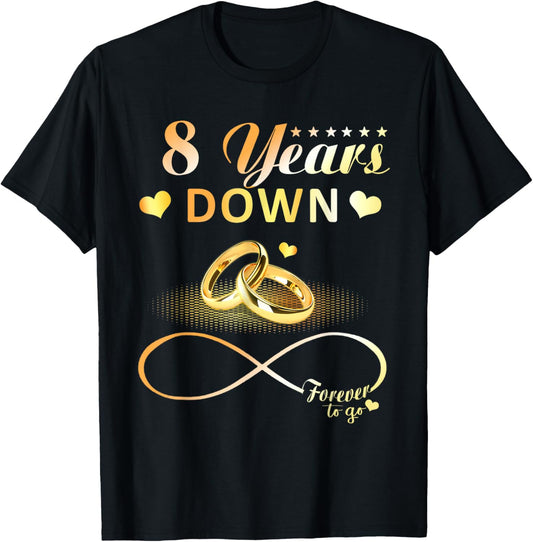 8 Years Down Forever to Go Couple 8th Wedding Anniversary T-Shirt
