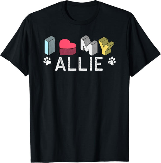 Allie Personalized Dog Name Allie Pet Lover Men Women Kids T-Shirt