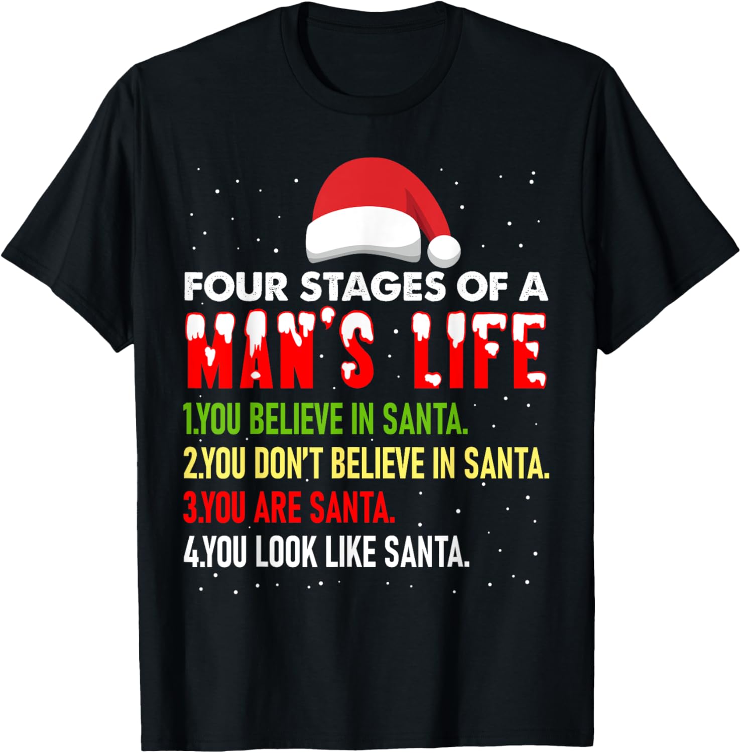 4 Stages of Man Life Funny Santa Christmas Daddy Christmas T-Shirt