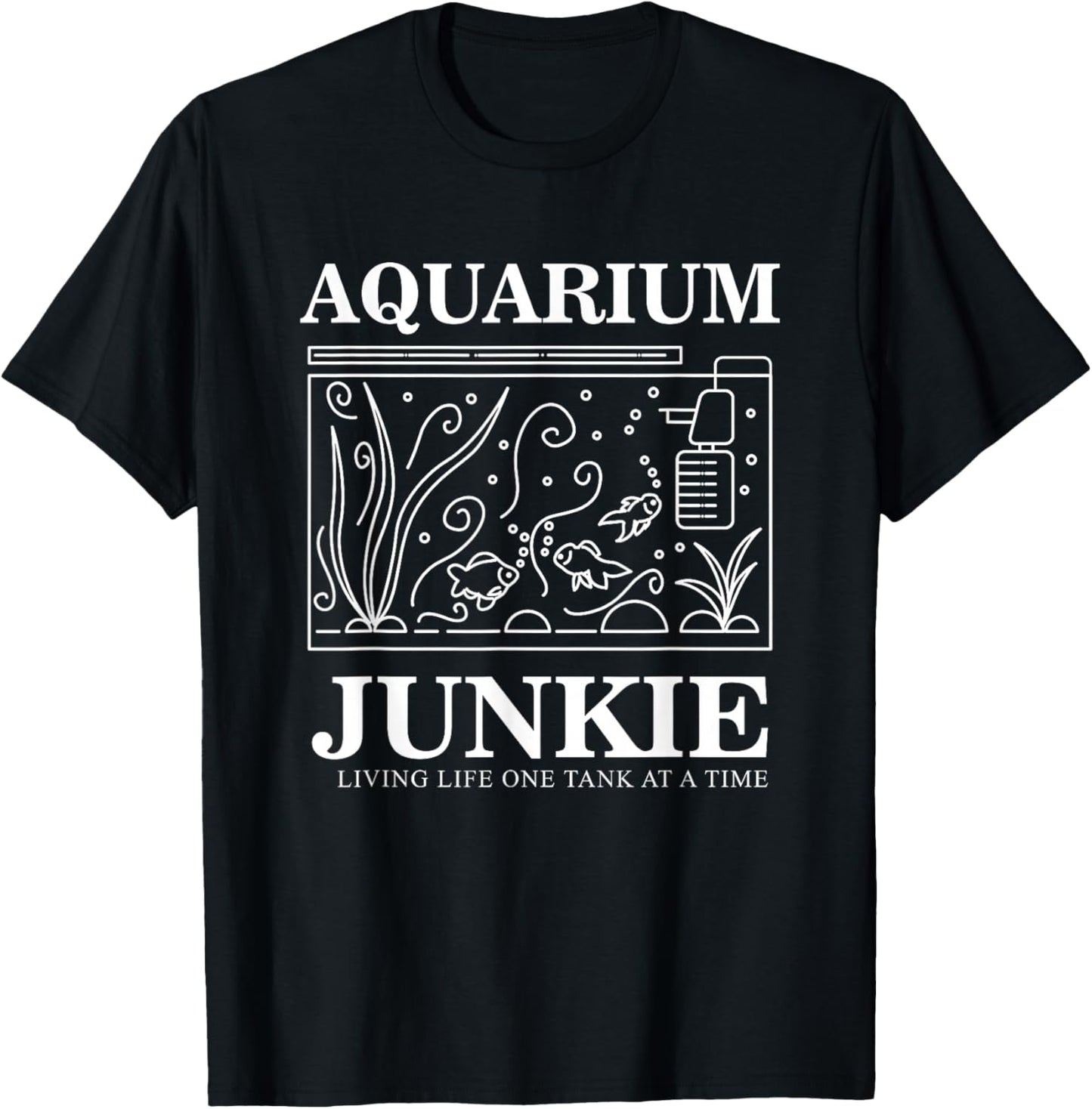Aquarium Junkie Gift Aquarist Tank Fish Keeping Lover T-Shirt