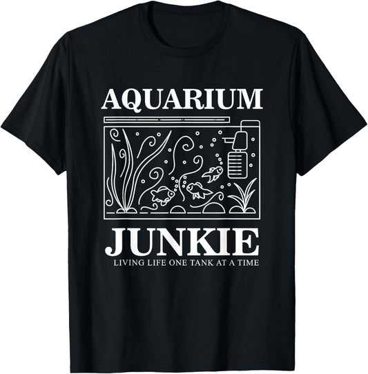 Aquarium Junkie Gift Aquarist Tank Fish Keeping Lover T-Shirt